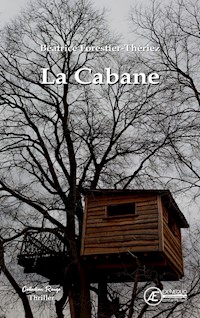 La Cabane - Béatrice Forestier-Thériez - ebook