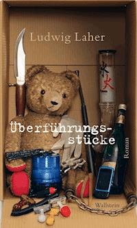 Überführungsstücke - Ludwig Laher - ebook