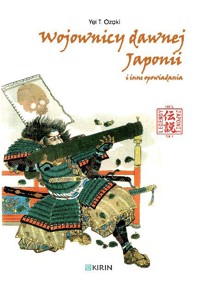 Wojownicy dawnej Japonii i inne opowiadania - Yei T. Ozaki - ebook