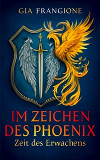 Im Zeichen des Phoenix - Gia Frangione - ebook