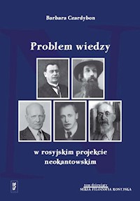 Problem wiedzy w rosyjskim projekcie neokantowskim - Czardybon Barbara - książka