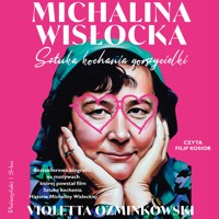 Michalina Wisłocka. Sztuka kochania gorszycielki - Violetta Ozminkowski - ebook + audiobook + książka