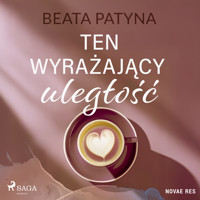 Ten wyrażający uległość - Beata Patyna - ebook + audiobook