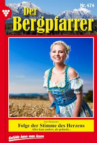 Folge der Stimme des Herzens - Toni Waidacher - ebook