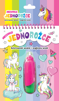 Niezwykłe jednorożce. Kolorowanki wodne i magiczny pisak - zbiorowa praca - książka