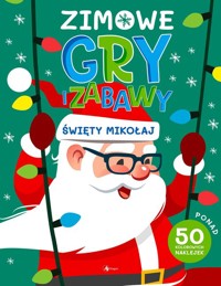 Zimowe gry i zabawy Święty Mikołaj -  - książka