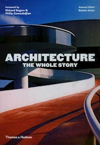 Architecture The Whole Story - Rogers Richard, Gumuchdjian Philip - książka