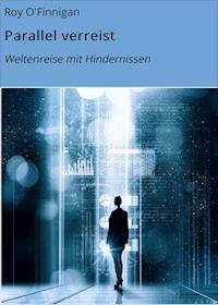 Parallel verreist - Roy O'Finnigan - ebook