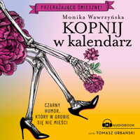Kopnij w kalendarz - Wawrzyńska Monika - ebook + audiobook + książka