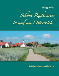 Schöne Radtouren in und um Österreich - Philipp Koch - ebook