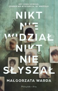 Nikt nie widział, nikt nie słyszał - Małgorzata Warda - ebook + książka