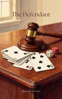 The Defendant - Gilbert Keith Chesterton - ebook