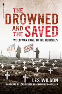 The Drowned and the Saved - Les Wilson - ebook