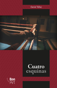 Cuatro esquinas - Daniel Téllez - ebook