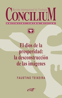 El dios de la prosperidad: la desconstrucción de las imágenes. Concilium 357 (2014) - Faustino L. Teixeira - ebook