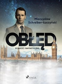 Obłęd: powieść fantastyczna - Mieczysław Schreiber-Łuczyński - ebook + audiobook