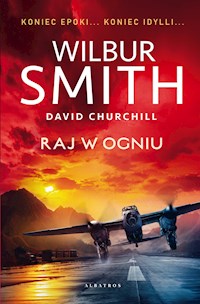 Raj w ogniu - Wilbur Smith, David Churchill - ebook + audiobook + książka