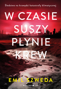 W czasie suszy płynie krew - Emil Szweda - ebook + audiobook + książka
