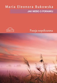 Jak niebo o poranku - Bukowska Maria Eleonora - książka