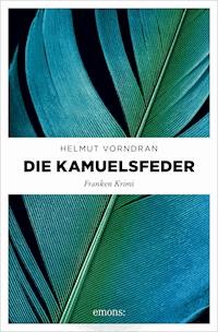 Die Kamuelsfeder - Helmut Vorndran - ebook