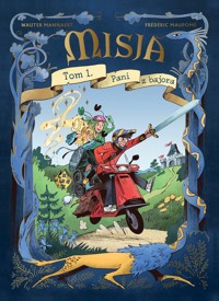 Misja Tom 1 Pani z bajora - Maupome Frederic, Mannaert Wauter - książka