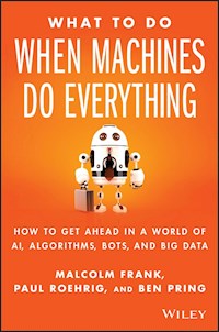 What To Do When Machines Do Everything - Malcolm Frank - ebook