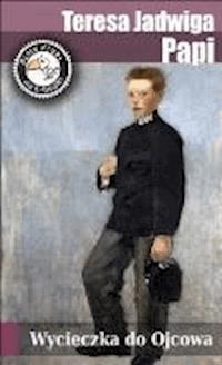 Wycieczka do Ojcowa - sample - Teresa Jadwiga Papi - darmowy ebook
