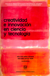 Creatividad e innovación en ciencia y tecnología - Ana Luisa Ponce Miotli - ebook