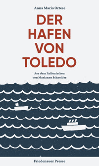 Der Hafen von Toledo - Anna Maria Ortese - ebook
