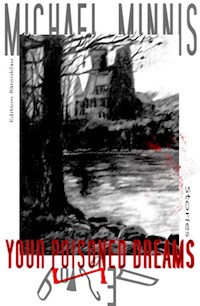 Your Poisoned Dreams - Michael Minnis - ebook