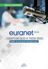 Euranet Plus Europejski głos w twoim domu - Jas-Koziarkiewicz Marta - książka