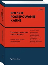 Polskie postępowanie karne - Grzegorczyk Tomasz, Świecki Dariusz, Błoński Michał, Kurowski Michał, Tylman Janusz - książka