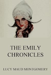 The Emily Chronicles - Lucy Maud Montgomery - ebook