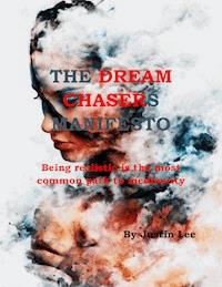 The Dream Chasers Manifesto - Justin Lee - ebook
