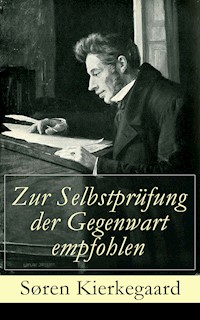 Zur Selbstprüfung der Gegenwart empfohlen - Søren Kierkegaard - ebook