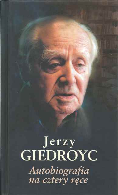 Autobiografia na cztery ręce - Jerzy Giedroyć - ebook