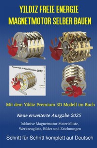Yildiz Freie Energie Magnetmotor selber bauen - Chris James Carter - ebook
