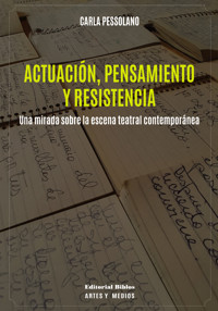 Actuación, pensamiento y resistencia - Carla Pessolano - ebook