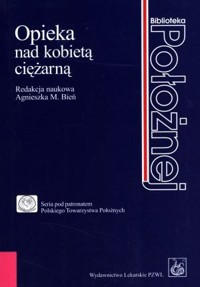 Opieka nad kobietą ciężarną - Agnieszka M. Bień - książka