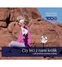 Czy leci z nami królik czyli podróże pewnej rodziny - Poszumska Liliana, Wójcik Arkadiusz - książka