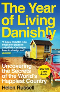 The Year of Living Danishly - Helen Russell - ebook