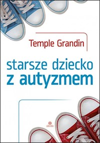 Starsze dziecko z autyzmem - Grandin Temple - książka