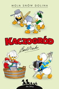 Kaczogród. Moja snów dolina i inne historie z lat 1953–1954 - Carl Barks - książka