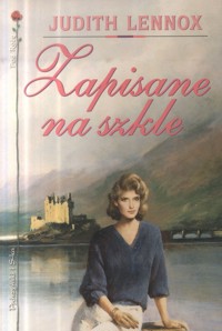 Zapisane na szkle - Judith Lennox - ebook