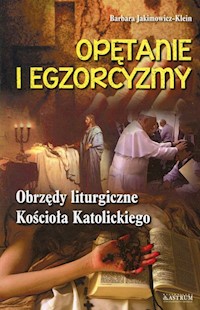 Opętanie i egzorcyzmy - Barbara Jakimowicz-Klein - książka
