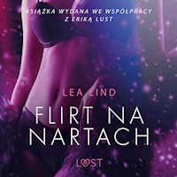 LUST. Flirt na nartach – opowiadanie erotyczne - Lea Lind - ebook + audiobook