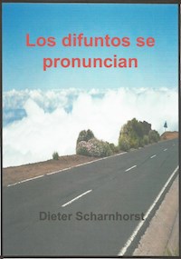 Los difuntos se pronuncian - Dieter Scharnhorst - ebook