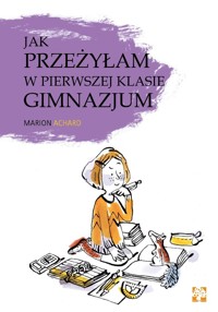 Jak przeżyłam w pierwszej klasie gimnazjum? - Marion Achard - książka