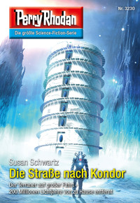 Perry Rhodan 3230: Die Straße nach Kondor -  Susan Schwartz - ebook