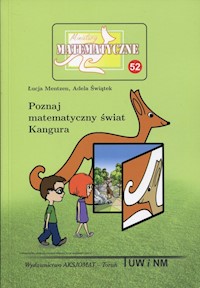 Miniatury matematyczne 52 Poznaj matematyczny świat Kangura - Mentzen Łucja, Świątek Adela - książka
